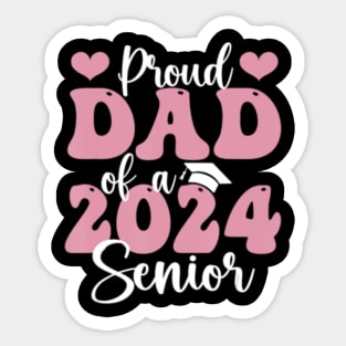 Proud Dad Of A Class Of 2024 Senior Graduation 24 Sticker